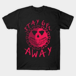 Stay 6 Feet Away Virus Skull T-Shirt